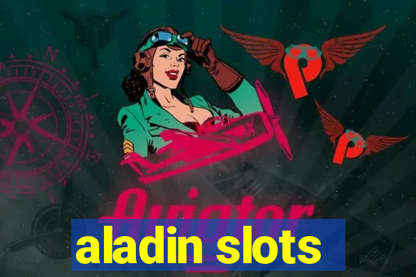 aladin slots